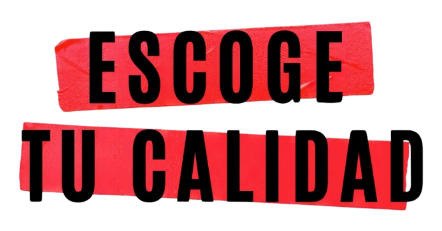 Escoge tu calidad